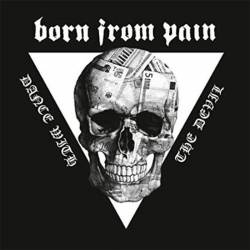Born From Pain : Dance with the Devil